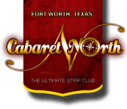 Cabaret North| Fort Worth Gentlemens Club